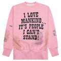I Love Mankind But Sweatshirt Pink